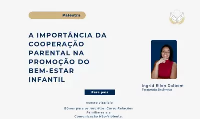 Palestra: A importância da cooperação parental na promoção do bem-estar infantil